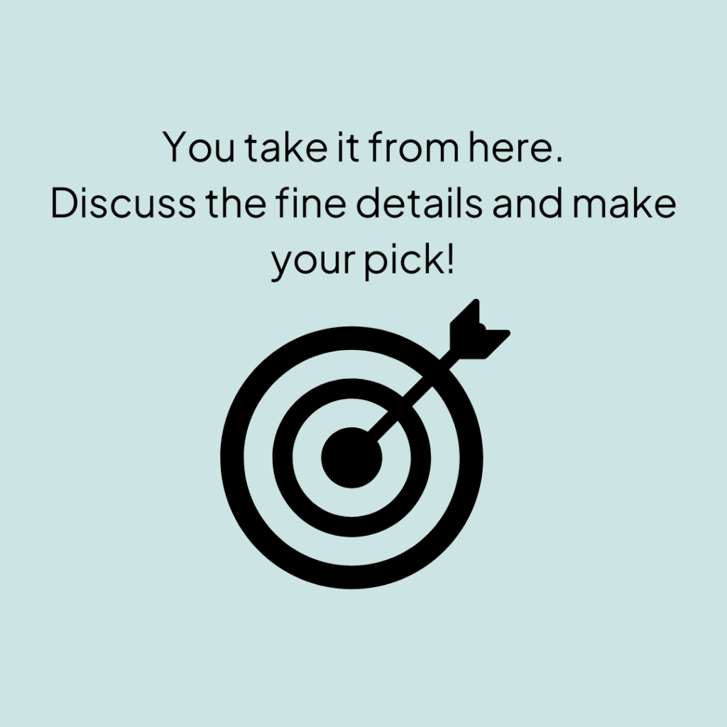 You take it from here. Discuss the fine details and make your pick!